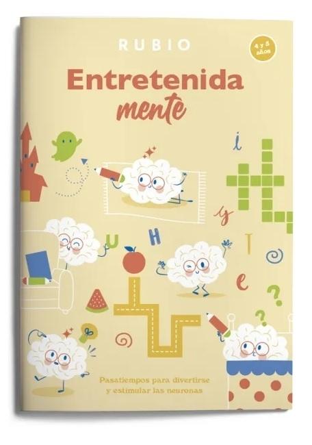 Cuaderno Rubio EntretenidaMENTE 4-5 años(Pasatiempos para divertirse y estimular neuronas)