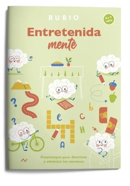 Cuaderno Rubio EntretenidaMENTE 6-7 años(Pasatiempos para divertirse y estimular neuronas)