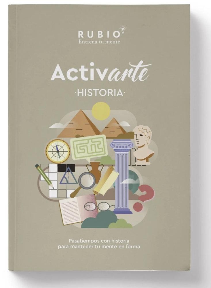 Cuaderno Rubio Activarte Historia Vol. I (Pasatiempos para mantener tu mente en forma)